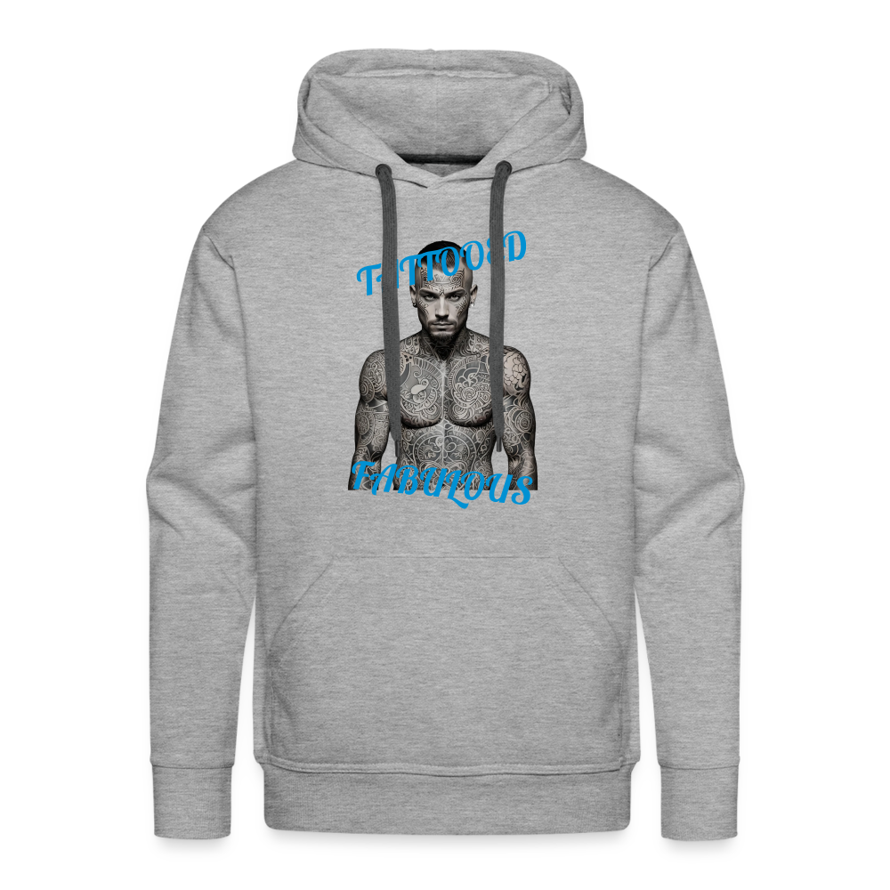 TATTOOED & FABULOUS - MEN'S HOODIE - heather grey