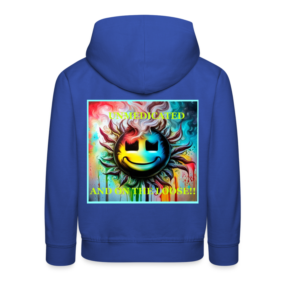 UNMEDICATED AND ON THE LOOSE!! - CHILDREN'S HOODIE - royal blue