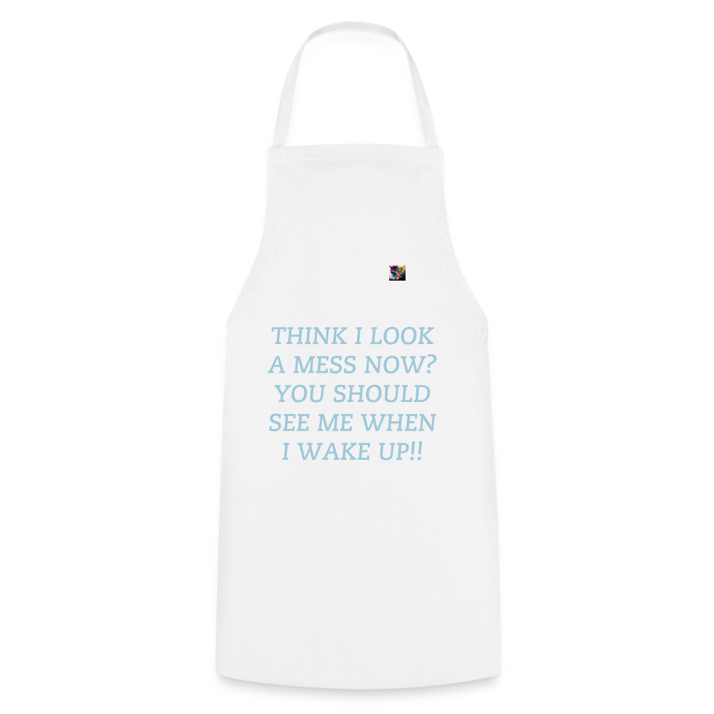 THINK I LOOK A MESS NOW?? ADULT APRON - white