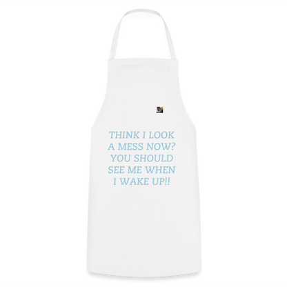 THINK I LOOK A MESS NOW?? ADULT APRON - white