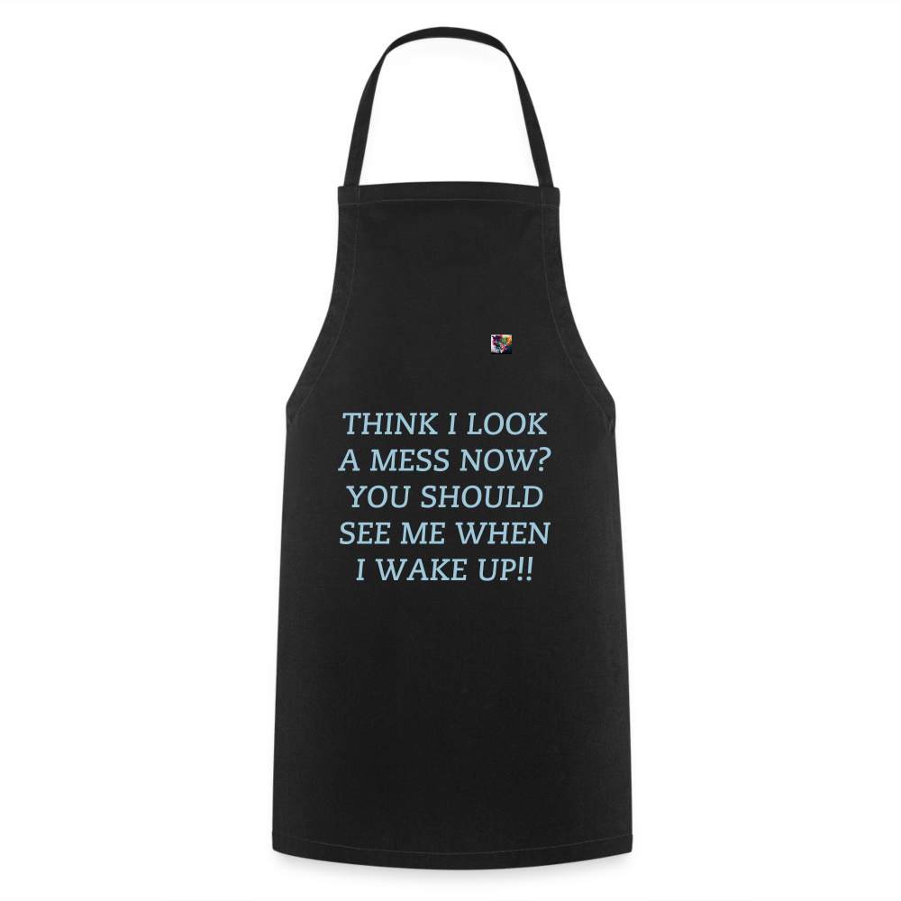 THINK I LOOK A MESS NOW?? ADULT APRON - black