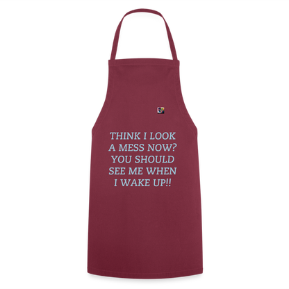 THINK I LOOK A MESS NOW?? ADULT APRON - bordeaux