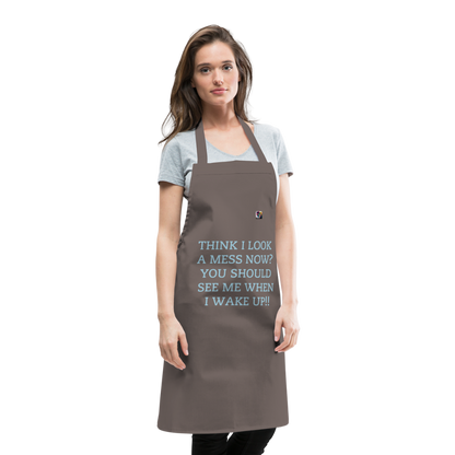 THINK I LOOK A MESS NOW?? ADULT APRON - grey