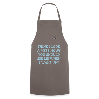 THINK I LOOK A MESS NOW?? ADULT APRON - grey