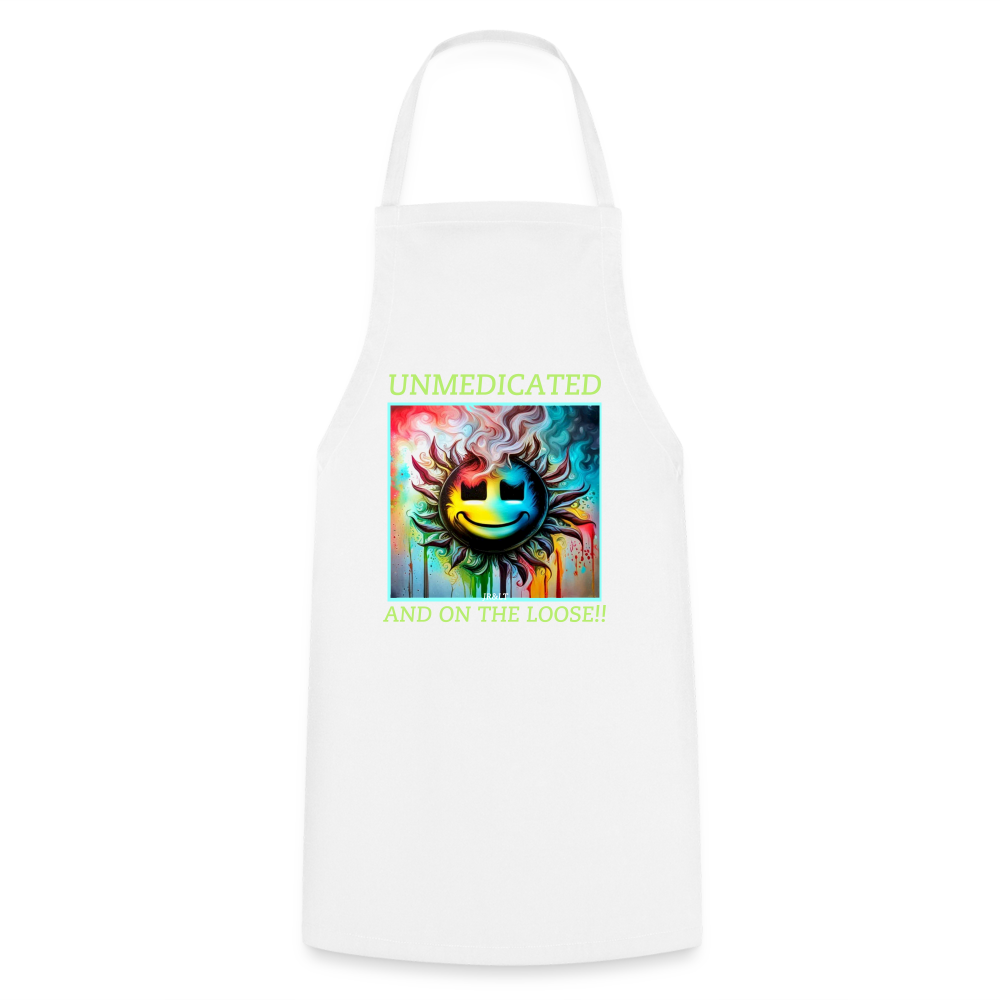 UNMEDICATED AND ON THE LOOSE!! ADULT APRON - white