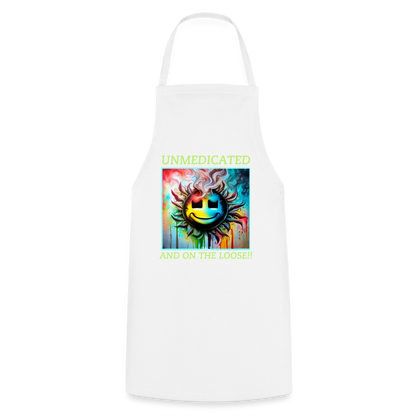 UNMEDICATED AND ON THE LOOSE!! ADULT APRON - white