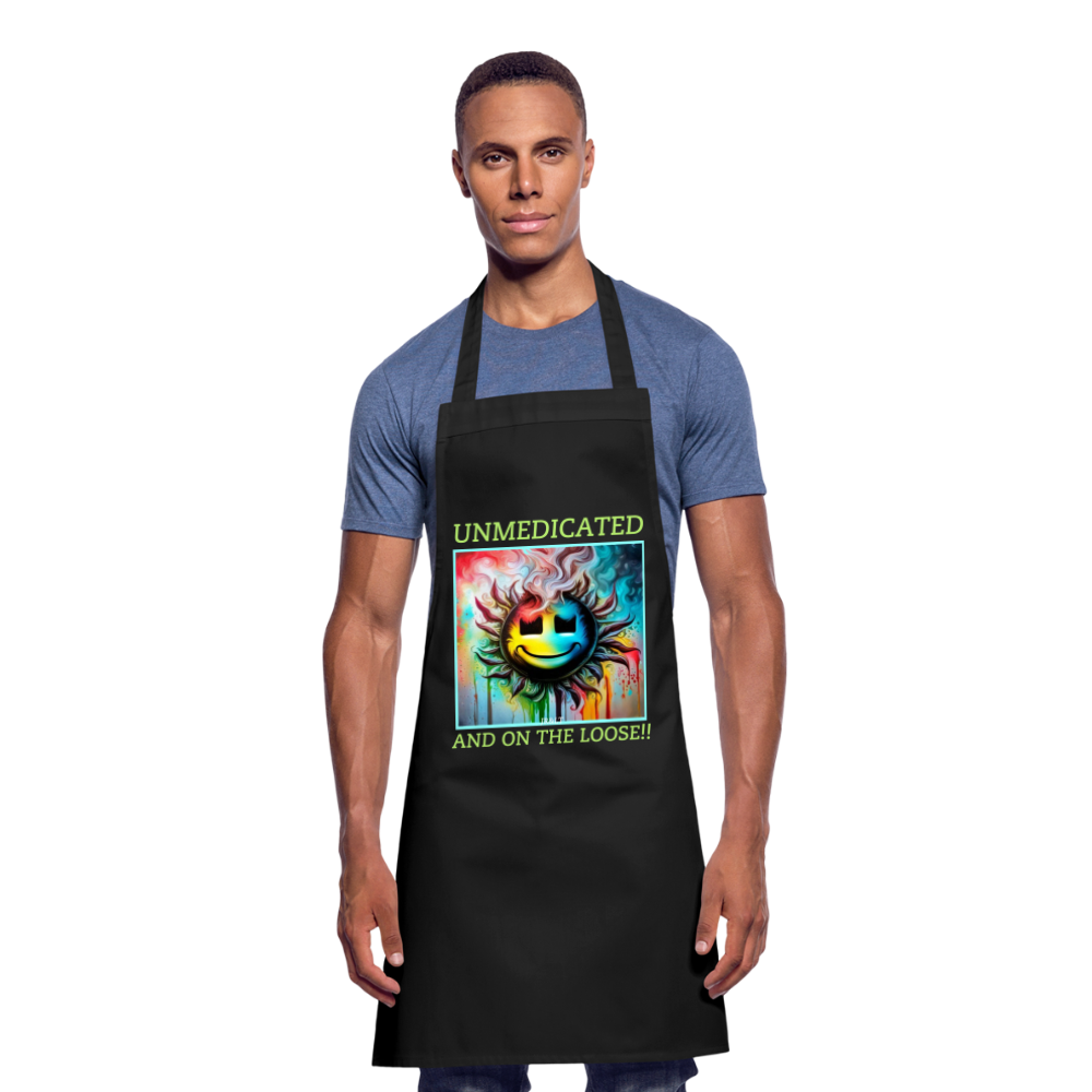 UNMEDICATED AND ON THE LOOSE!! ADULT APRON - black