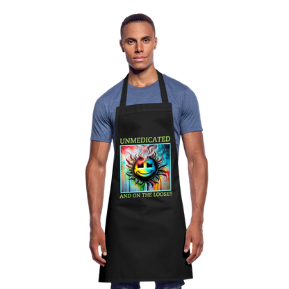 UNMEDICATED AND ON THE LOOSE!! ADULT APRON - black