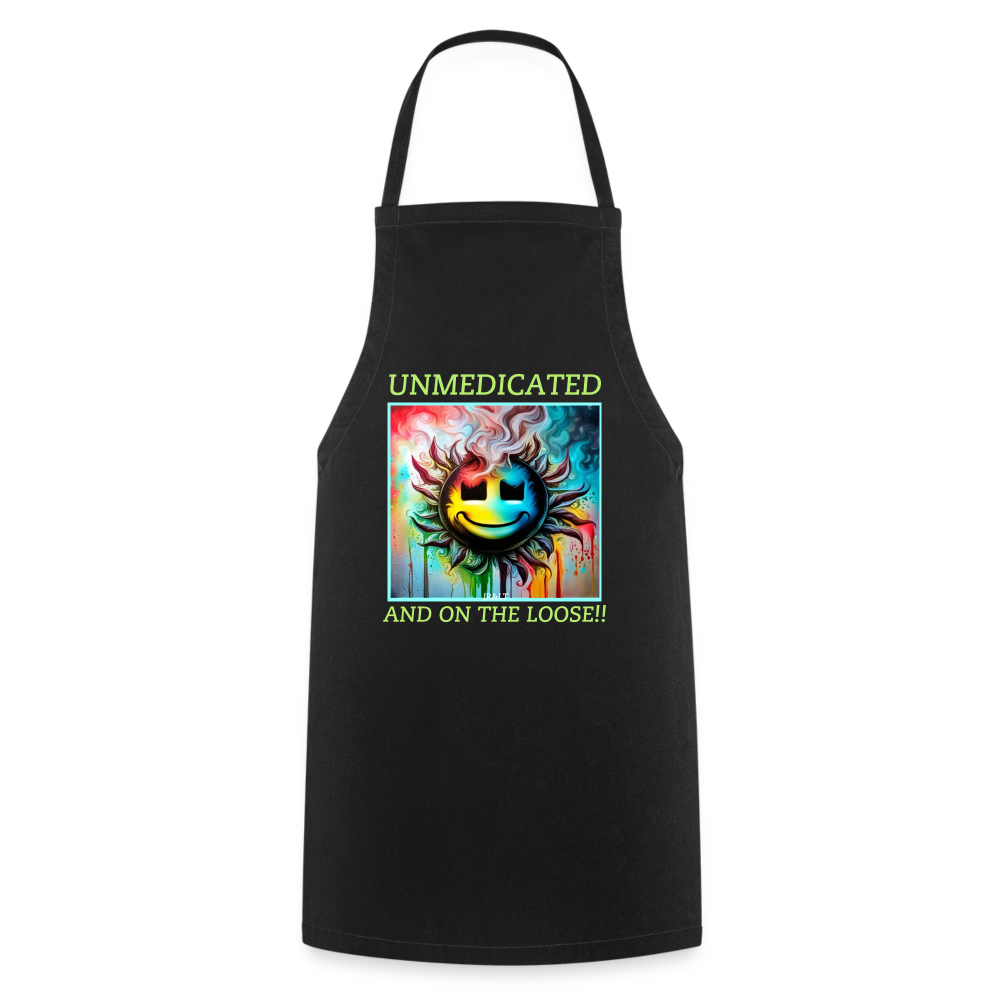 UNMEDICATED AND ON THE LOOSE!! ADULT APRON - black