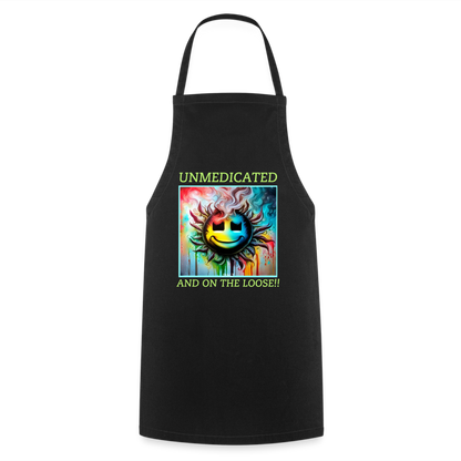 UNMEDICATED AND ON THE LOOSE!! ADULT APRON - black