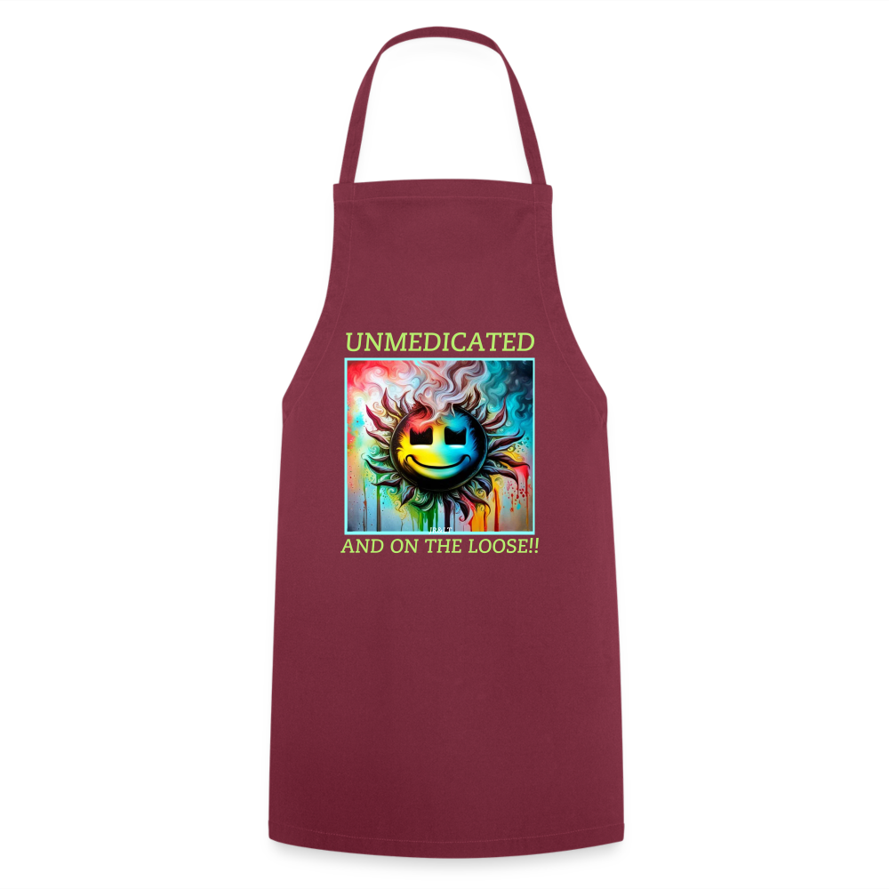 UNMEDICATED AND ON THE LOOSE!! ADULT APRON - bordeaux