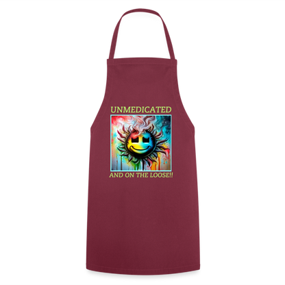 UNMEDICATED AND ON THE LOOSE!! ADULT APRON - bordeaux