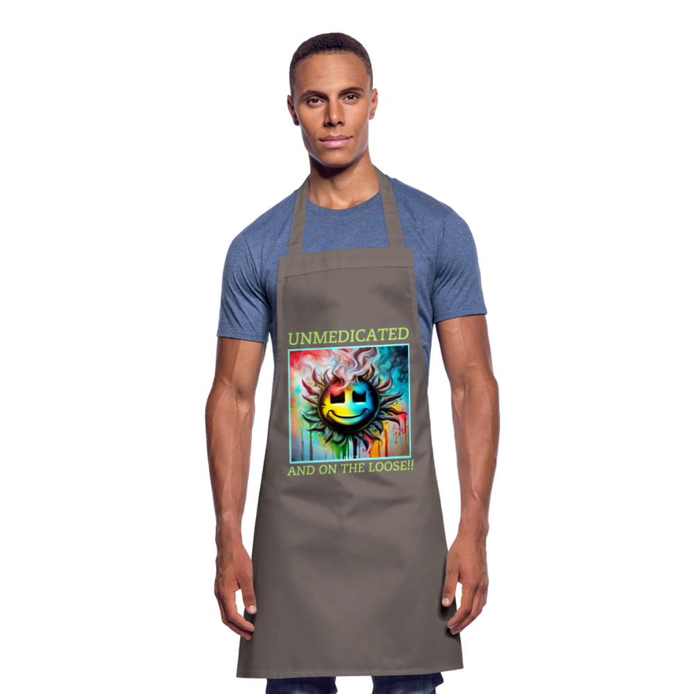 UNMEDICATED AND ON THE LOOSE!! ADULT APRON - grey