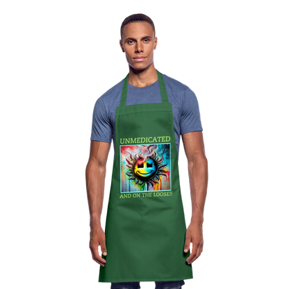 UNMEDICATED AND ON THE LOOSE!! ADULT APRON - green