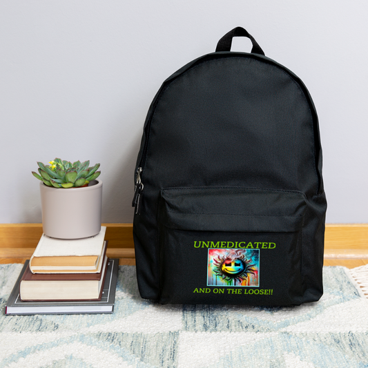 UNMEDICATED AND ON THE LOOSE!! BACKPACK - black