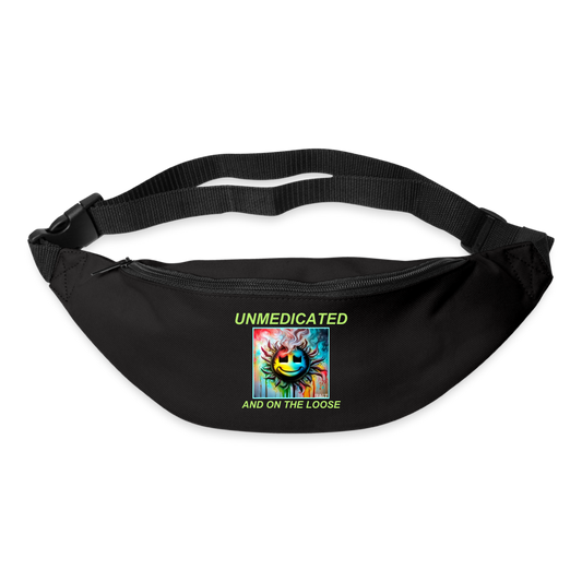 UNMEDICATED AND ON THE LOOSE!! BUM BAG - black