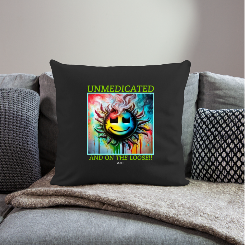 UNMEDICATED AND ON THE LOOSE!! CUSHION WITH FILLING 45cm x 45cm - black