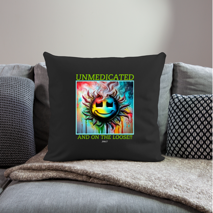 UNMEDICATED AND ON THE LOOSE!! CUSHION WITH FILLING 45cm x 45cm - black