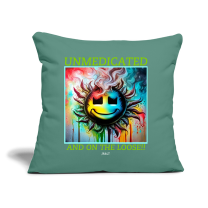 UNMEDICATED AND ON THE LOOSE!! CUSHION WITH FILLING 45cm x 45cm - cypress green