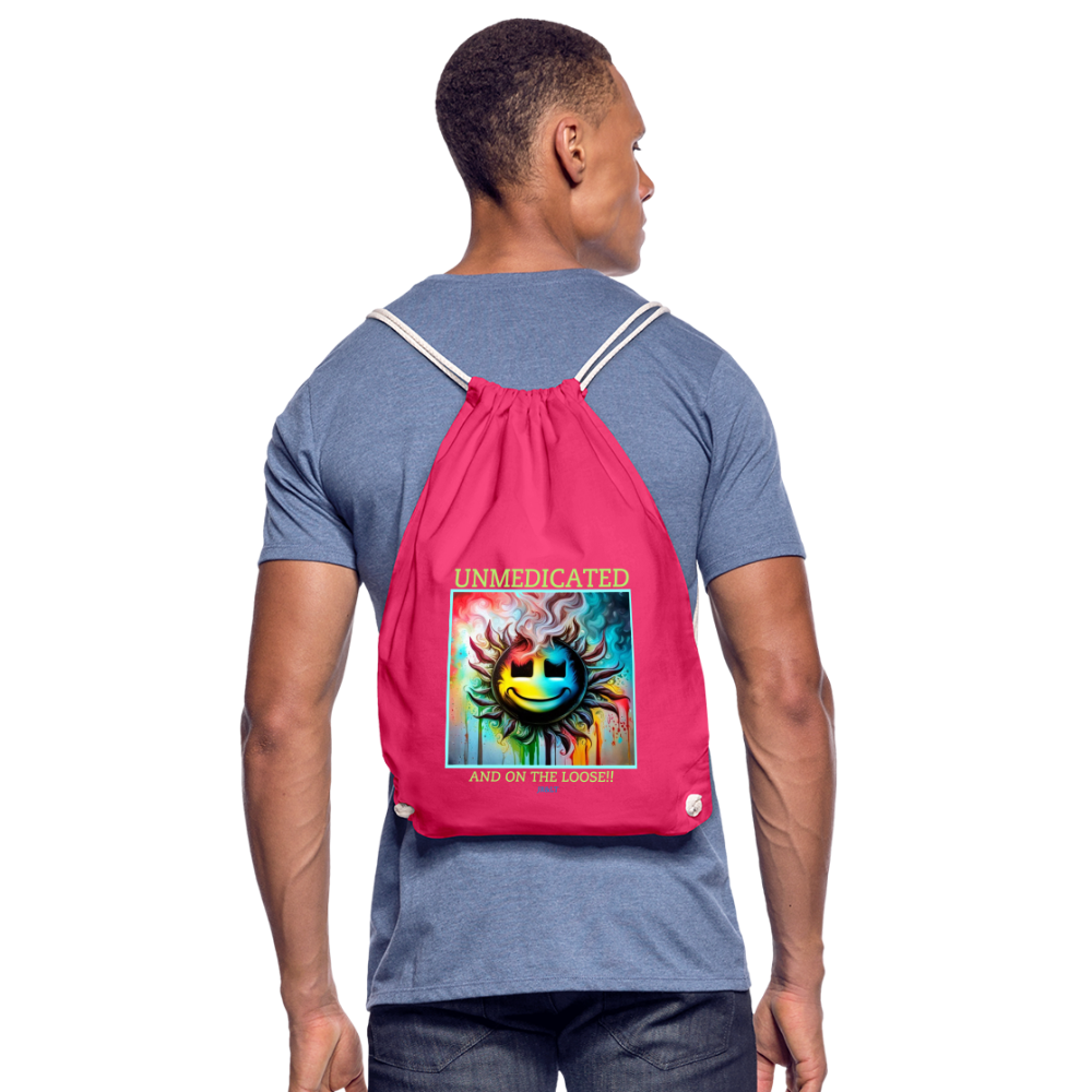 UNMEDICATED AND ON THE LOOSE!! DRAWSTRING BAG - fuchsia