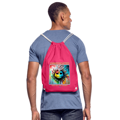 UNMEDICATED AND ON THE LOOSE!! DRAWSTRING BAG - fuchsia