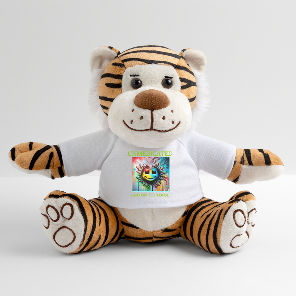 UNMEDICATED AND ON THE LOOSE!! PLUSH TIGER - white