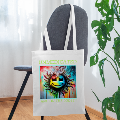 UNMEDICATED AND ON THE LOOSE!! TOTE BAG - white