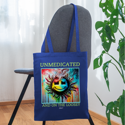 UNMEDICATED AND ON THE LOOSE!! TOTE BAG - royal blue