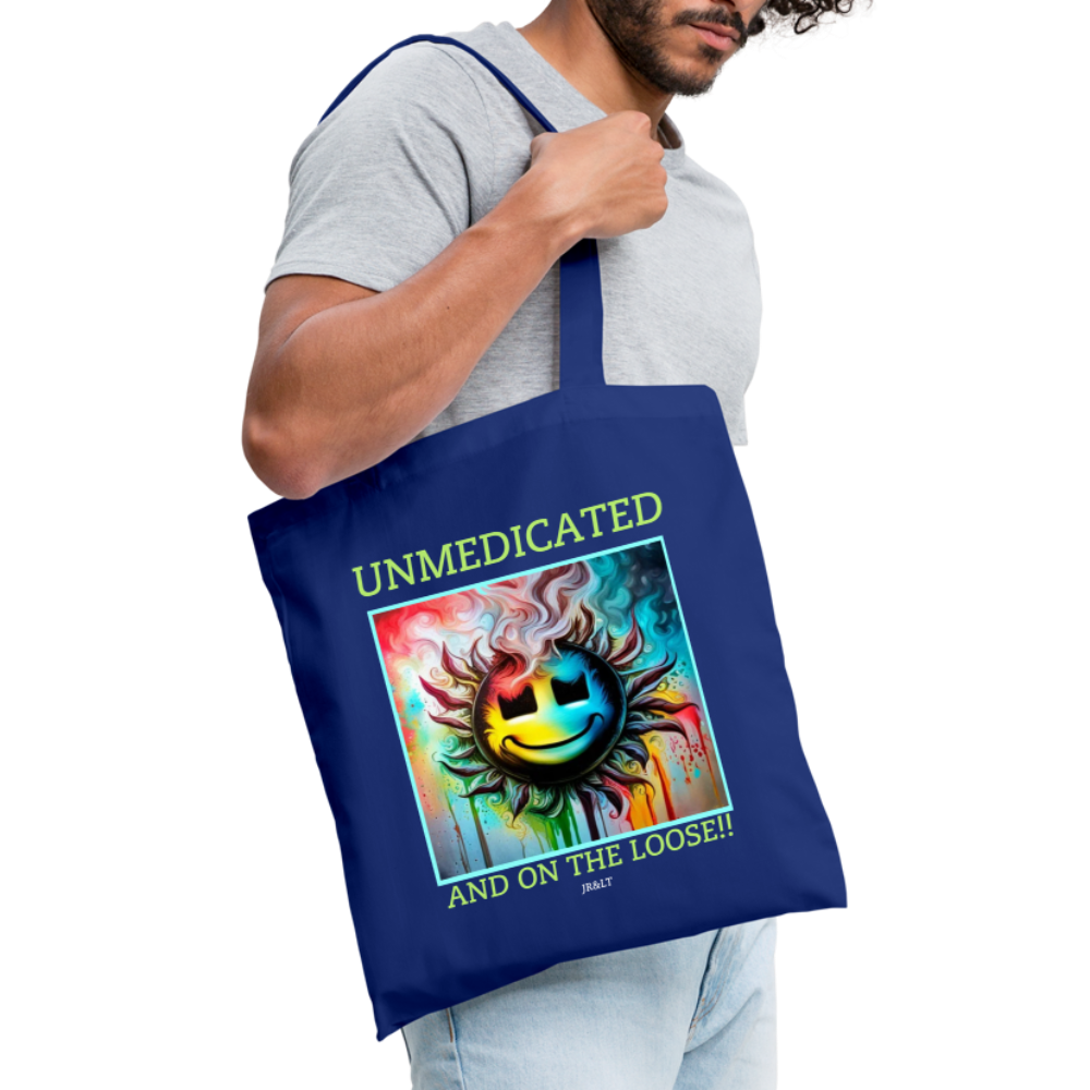 UNMEDICATED AND ON THE LOOSE!! TOTE BAG - royal blue