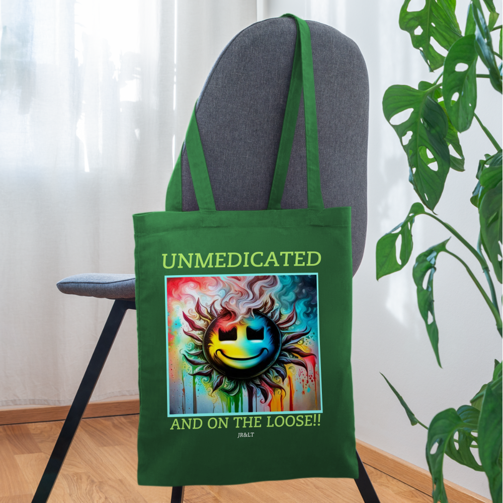 UNMEDICATED AND ON THE LOOSE!! TOTE BAG - evergreen