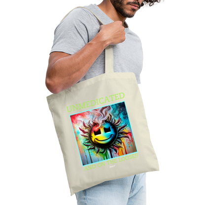 UNMEDICATED AND ON THE LOOSE!! TOTE BAG - nature