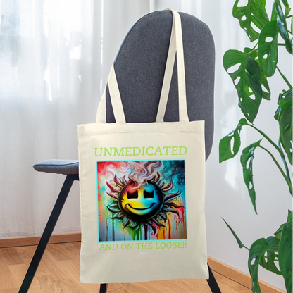 UNMEDICATED AND ON THE LOOSE!! TOTE BAG - nature