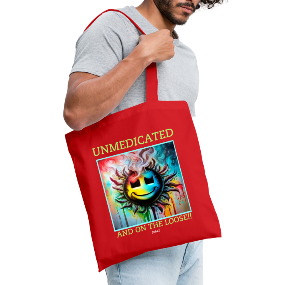 UNMEDICATED AND ON THE LOOSE!! TOTE BAG - red