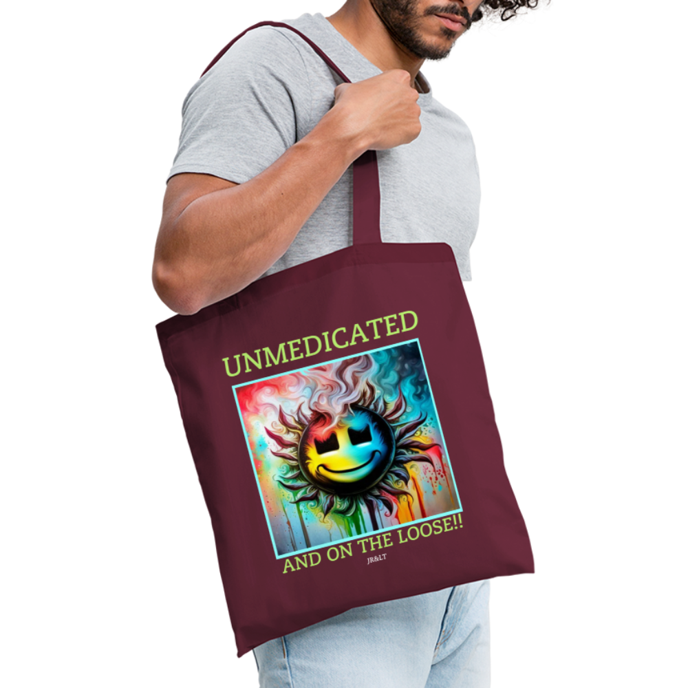 UNMEDICATED AND ON THE LOOSE!! TOTE BAG - burgundy