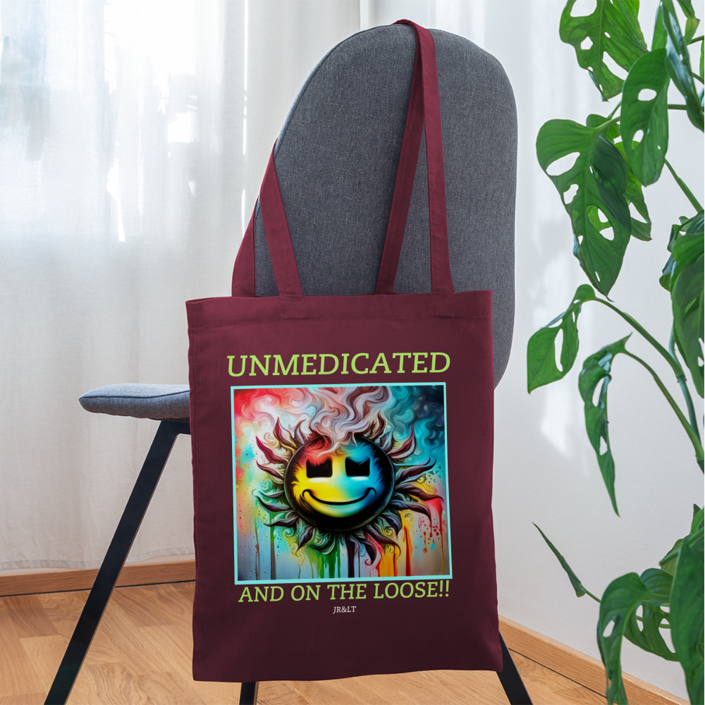 UNMEDICATED AND ON THE LOOSE!! TOTE BAG - burgundy