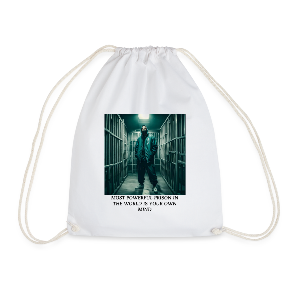 MOST POWERFUL PRISON IN THE WORLD IS OUR MIND - DRAW STRING BAG - white