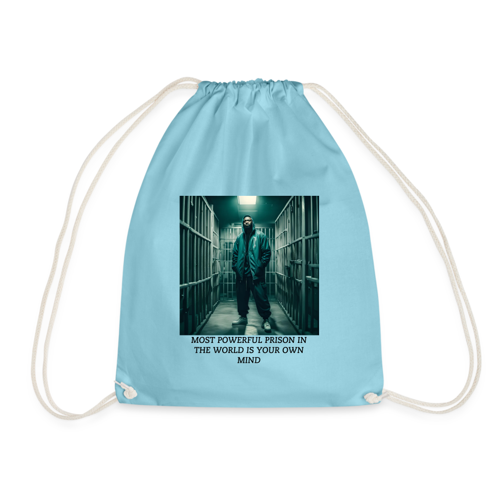 MOST POWERFUL PRISON IN THE WORLD IS OUR MIND - DRAW STRING BAG - aqua