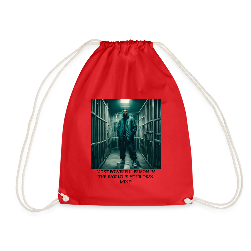 MOST POWERFUL PRISON IN THE WORLD IS OUR MIND - DRAW STRING BAG - red