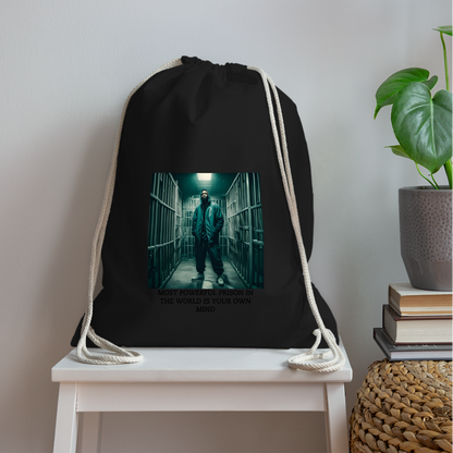 MOST POWERFUL PRISON IN THE WORLD IS OUR MIND - DRAW STRING BAG - black