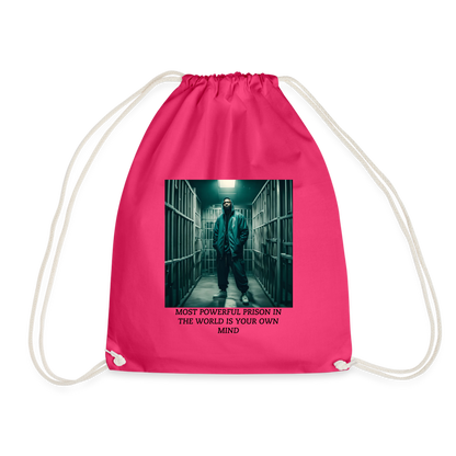 MOST POWERFUL PRISON IN THE WORLD IS OUR MIND - DRAW STRING BAG - fuchsia