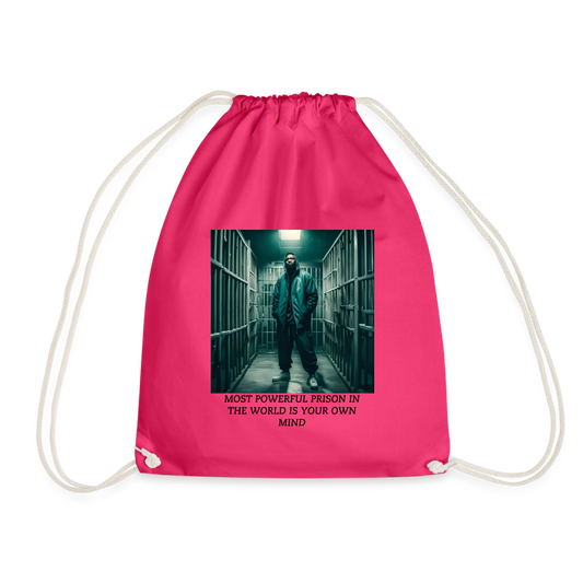 MOST POWERFUL PRISON IN THE WORLD IS OUR MIND - DRAW STRING BAG - fuchsia