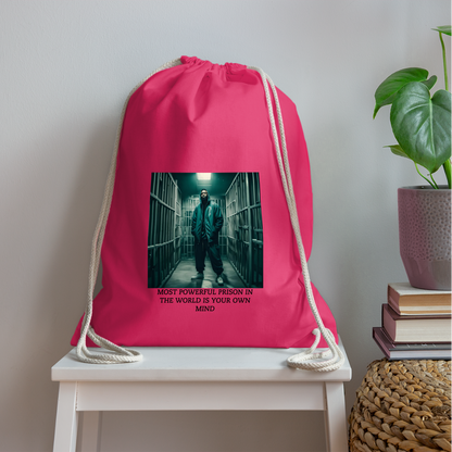 MOST POWERFUL PRISON IN THE WORLD IS OUR MIND - DRAW STRING BAG - fuchsia