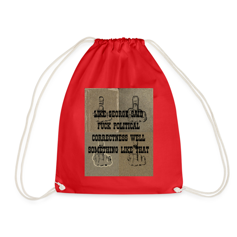 FUCK POLITICAL CORRECTNESS - DRAW STRING BAG - red