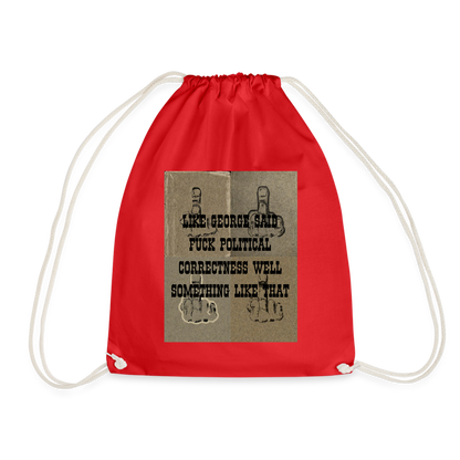 FUCK POLITICAL CORRECTNESS - DRAW STRING BAG - red