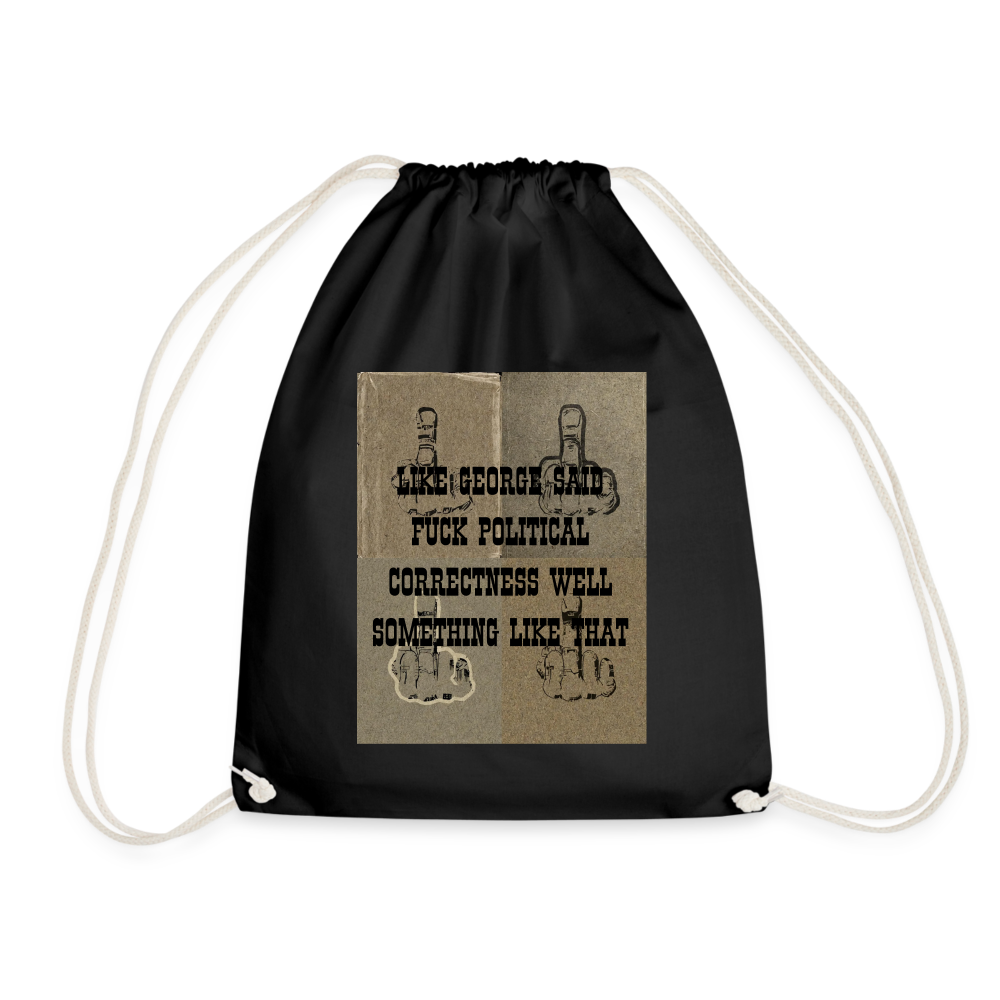 FUCK POLITICAL CORRECTNESS - DRAW STRING BAG - black