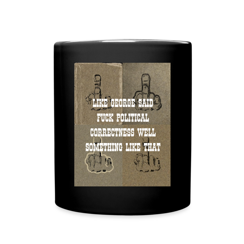 FUCK POLITICAL CORRECTNESS - MUG - black