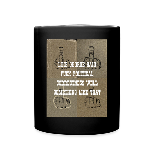 FUCK POLITICAL CORRECTNESS - MUG - black