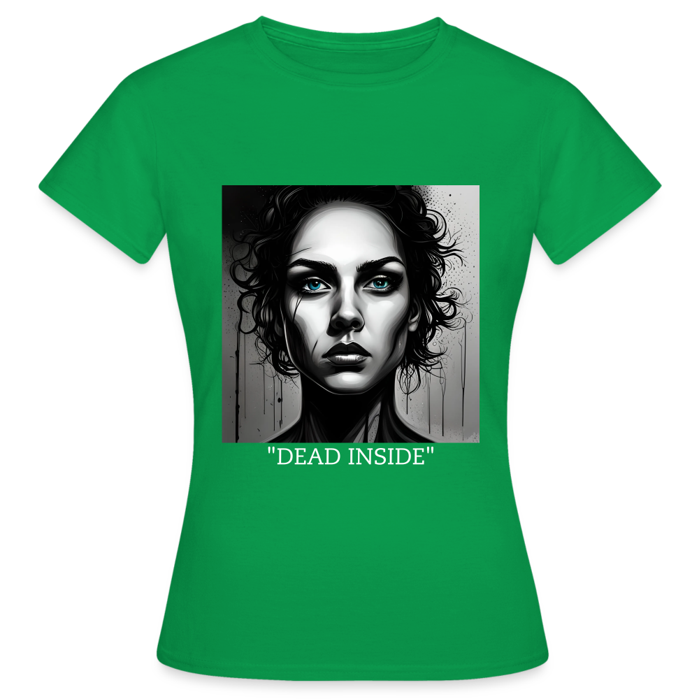 "DEAD INSIDE" WOMEN'S CLASSIC T-SHIRT - kelly green