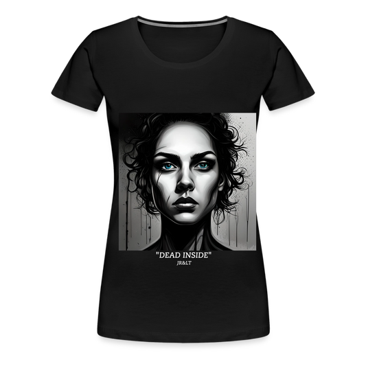 "DEAD INSIDE" WOMEN'S PREMIUM T-SHIRT - black