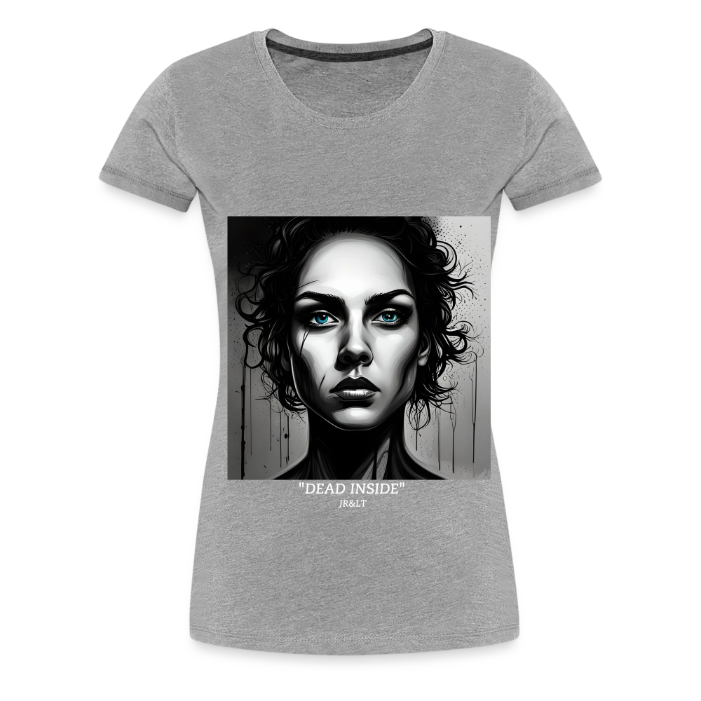 "DEAD INSIDE" WOMEN'S PREMIUM T-SHIRT - heather grey